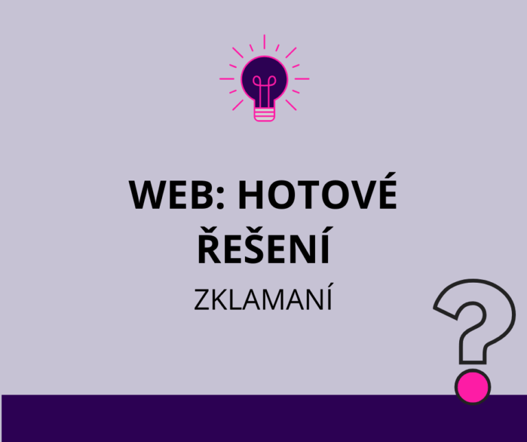 Web postavený na hotovém řešení? Nejspíš budete zklamaní