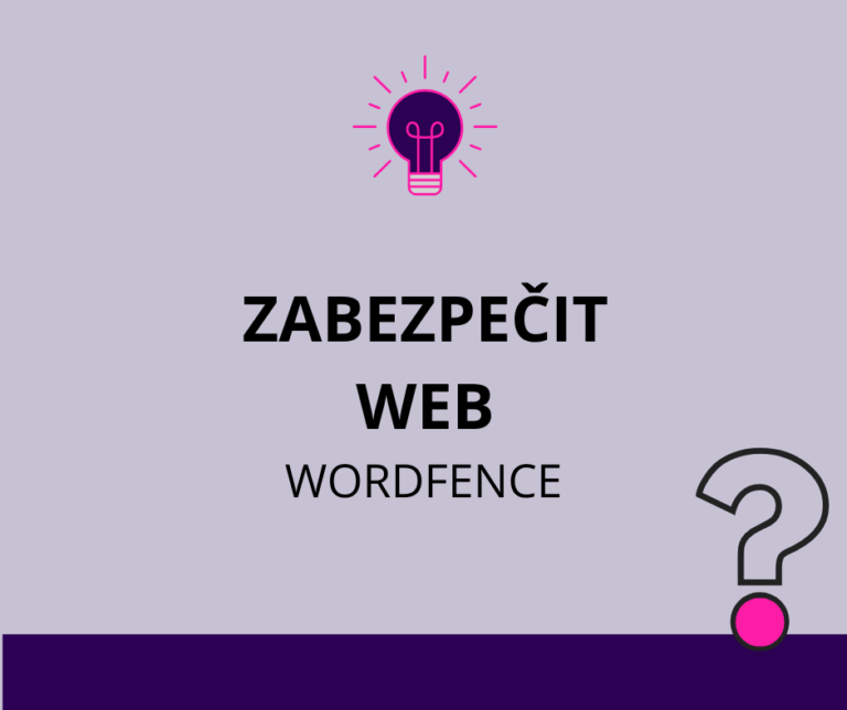 Jak efektivně zabezpečit WordPress web s Wordfence a dalšími opatřeními