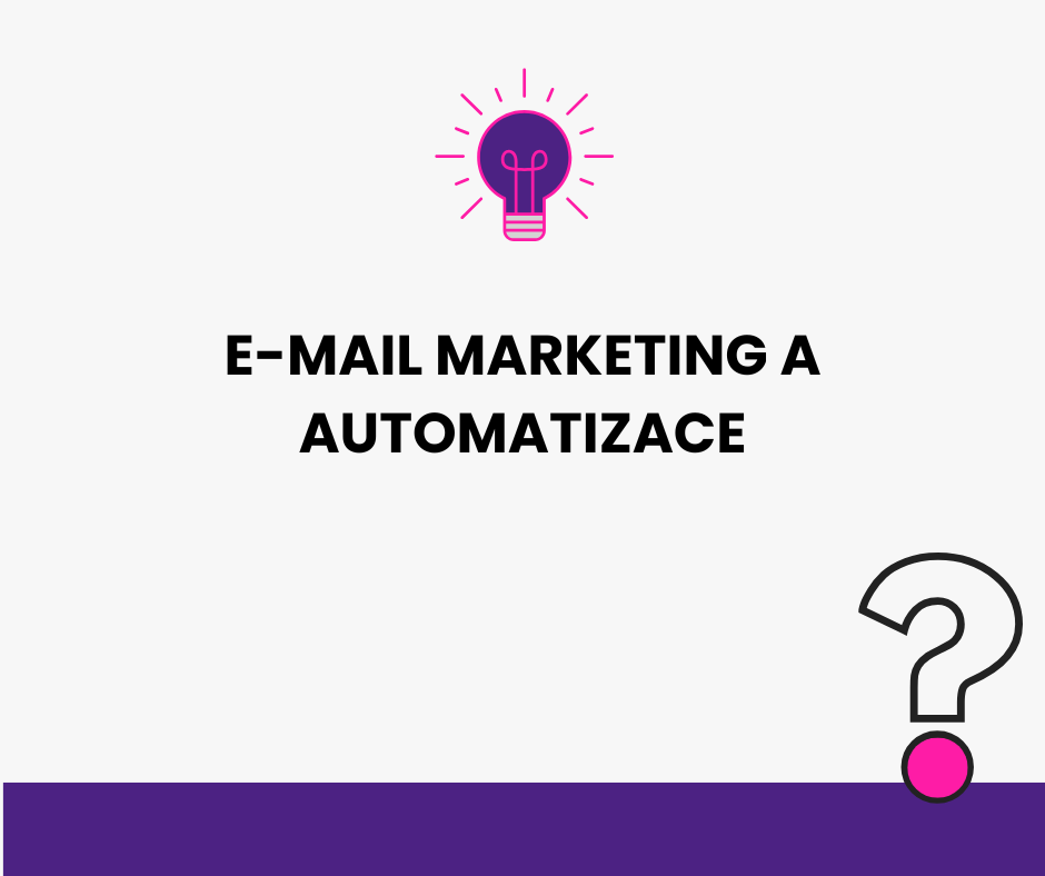 E‑mailový marketing a automatizace: klíč k efektivní digitální komunikaci